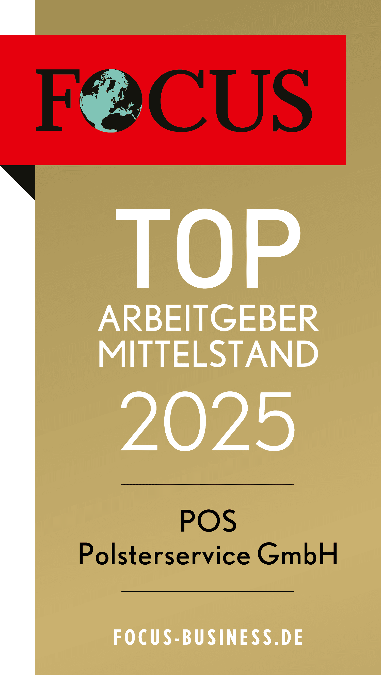 Op een gouden en zwarte plaquette met het Focus-logo staat: "Top Arbeitgeber Mittelstand 2025. POS Polsterservice GmbH." De website focus-business.de staat onderaan.