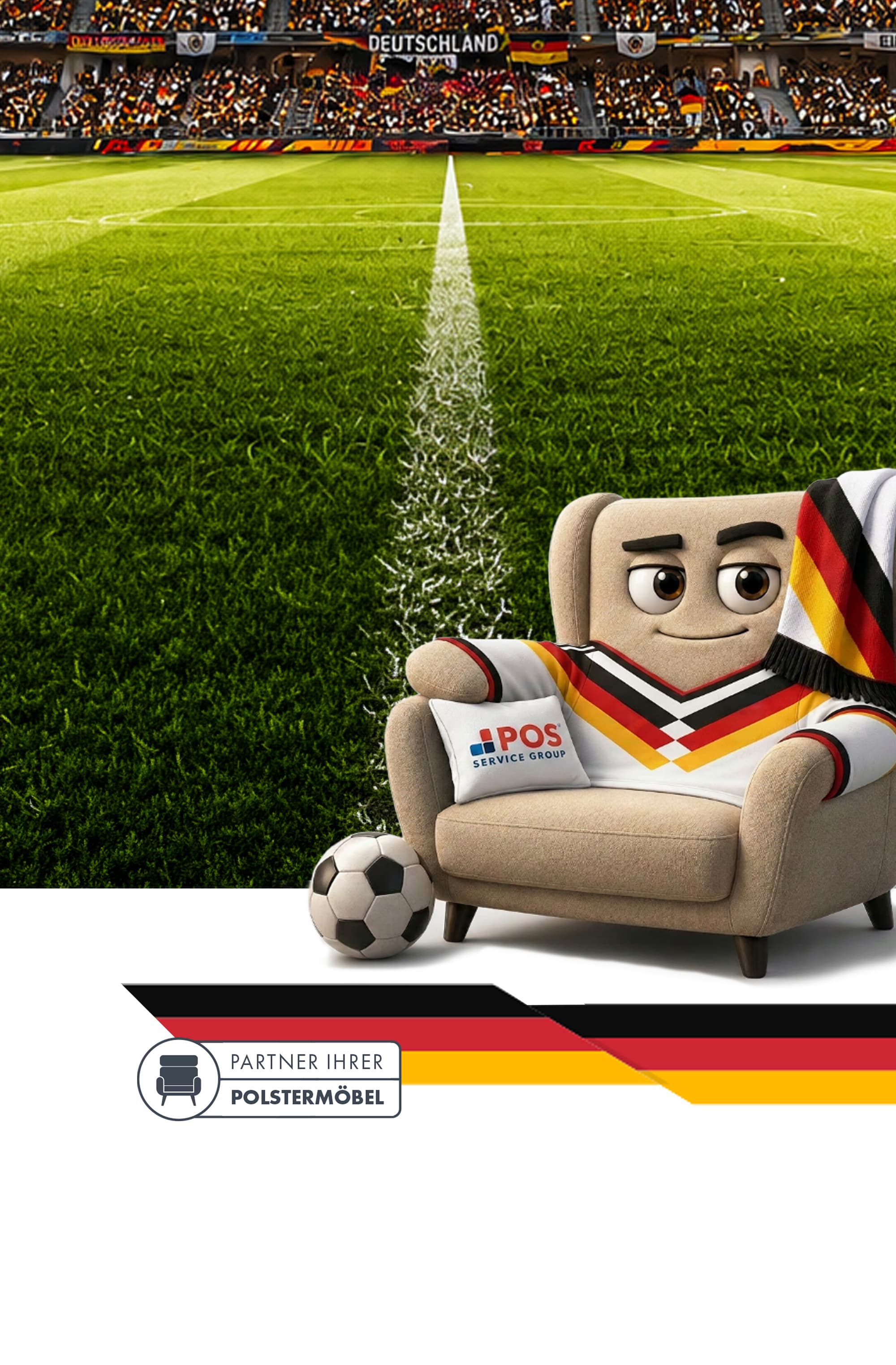 Ein plüschiges Sesselmaskottchen mit großen Augen, das in eine deutsche Flagge gehüllt ist, sitzt auf einem Fußballfeld in der Nähe eines Fußballs. Das Stadion ist voll von jubelnden Fans. Ein Logo und "Partner Ihrer Polstermöbel" erscheinen am unteren Rand.